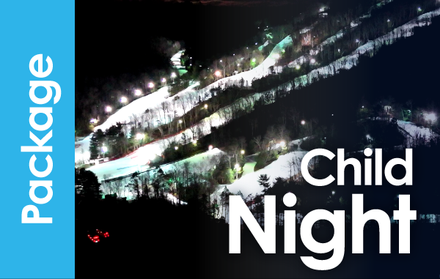 Child Ski Package 6PM-10PM (4 & under)
